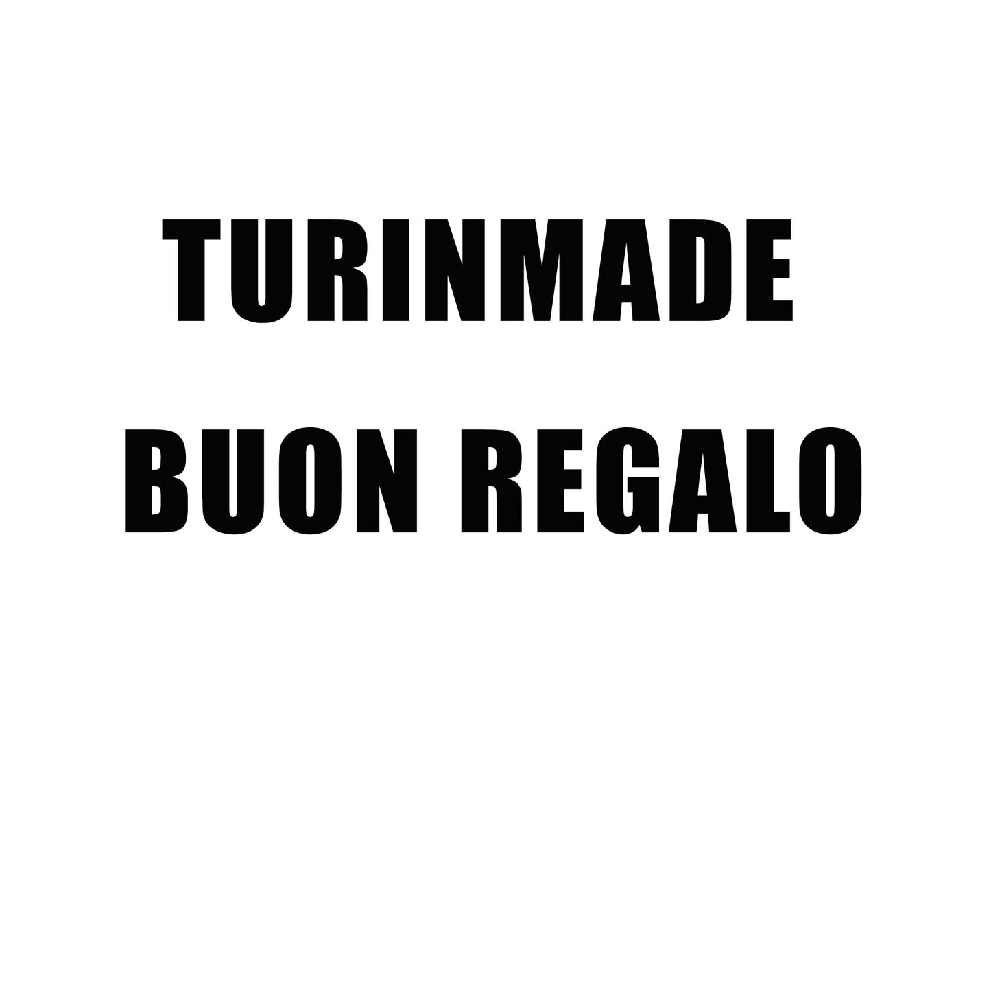 TURINMADE BUON REGALO